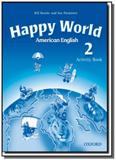 American happy world: activity book - level 2 - Oxford