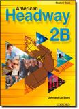 American Headway 2b Student Book - Oxford do brasil