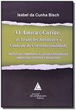 Amicus curiae, as tradicoes juridicas e o controle - Livraria do advogado