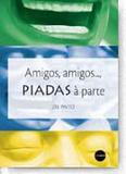 Amigos, amigos..., Piadas à parte - Livrus