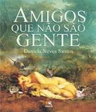 Amigos Que Nao Sao Gente - 02 Ed - Besourobox
