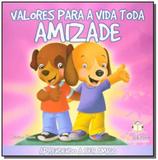 Amizade - valores para a vida toda - Blu editora