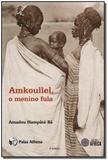 Amkoullel, o menino fula - Palas athena