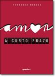 Amor a Curto Prazo - Giostri