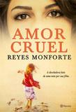 Amor Cruel - A Desoladora Luta de uma Mae por - Planeta do brasil