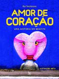 Amor de coração - Uma história em grafite