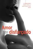 Amor Disfarçado - Novo século