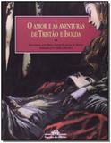 Amor e as Aventuras de Tristão e Isolda, O - Companhia das letrinhas