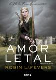 Amor Letal - O Clã das Freiras Assassinas - Livro Três - Plataforma 21