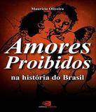 Amores Proibidos Na Historia Do Brasil - Contexto