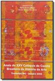 Anais do xxv coloquio do comite brasileiro de hist - Com arte editora - bh