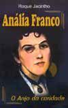 Anália Franco, O Anjo da Caridade - Ed. luz no lar