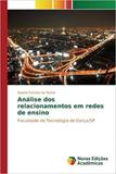 Análise dos relacionamentos em redes de ensino - Novas edicoes academicas