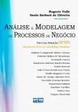 Análise E Modelagem De Processos De Negócio: Notação Bpmn (Business Process Modeling Notation)