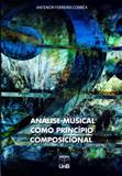 Análise Musical Como Princípio Composicional (Inclui Cd) - Unb