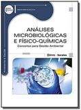 Analises microbiologicas e fisico-quimicas: concei - Editora erica ltda