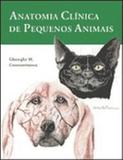 Anatomia Clínica de Pequenos Animais - Guanabara koogan