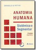 Anatomia humana: sistemica e segmentar - Atheneu