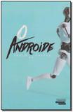 Androide, O - Novo seculo