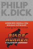 Androides sonham com ovelhas elétricas? - Blade Runner