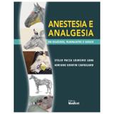 Anestesia e Analgesia - Em Equídeos, Rumitantes e Suínos - Medvet editora