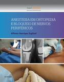 Anestesia em ortopedia e bloqueio de nervos periféricos