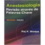 Anestesiologia: revisao atraves de palavras-chave - Revinter