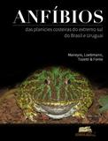 Anfíbios das Planícies Costeiras do Extremo Sul do Brasil e Uruguai - Anolis books