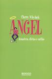 Angel - desastres, dietas e sutias - Rocco