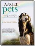 Angel pets anjos para sempre - Giz editorial