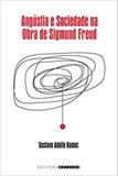 Angústia e sociedade na obra de Sigmund Freud - Editora unicamp