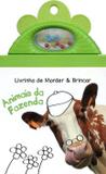 Animais da fazenda : Livrinho de morder & brincar