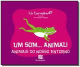 Animais do nosso entorno - colecao um som... anima - Bamboozinho