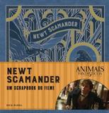 Animais Fantásticos e Onde Habitam: Newt Scamander - o Scrapbook do Filme - Galera record