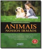 Animais, nossos irmaos - Petit