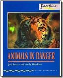 ANIMALS IN DANGER - OXFORD BOOKWORMS FACTFILES 1 - 1a - Oxford university press