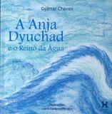 Anja dyuchad e o reino da agua - Editora h