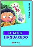 Anjo linguarudo, o - colecao esta na minha mao viv - Moderna