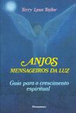 Anjos - Mensageiros da Luz - Guia para o Crescimento Espiritual - Pensamento