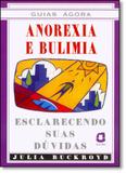 Anorexia e Bulimia: Esclarecendo Suas Dúvidas - Guias Ágora - Agora - grupo summus