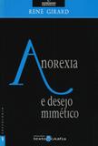 Anorexia e desejo mimético - Texto & grafia