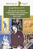 Anos de ferro, os - o dispositivo cultural durante... - Editorial estampa
