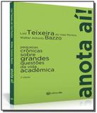 Anota ai! pequenas cronicas sobre grandes questoes - Ufsc