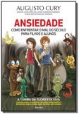 Ansiedade: como enfrentar o mal do seculo para fil - Editora benvira