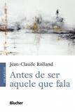 Antes de ser aquele que fala - Editora blucher
