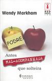 Antes mal-acompanhada que solteira - Bestseller