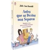 Antes Que as Dívidas nos Separem - Editora cpad
