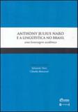 Anthony julius naro e a linguistica no brasil - 7 letras