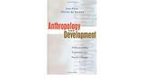 Anthropology and Development: Understanding Comtemporary Social Change - Zed books