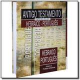 Antigo testamento interlinear - hebraico e portugu - Sbb - sociedade biblia do brasil